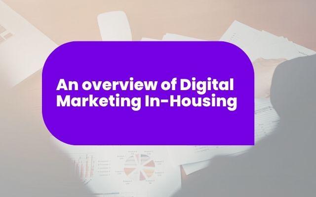 Digital Marketing In-housing