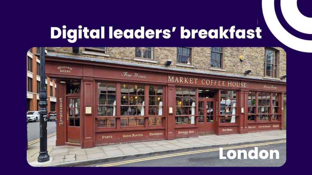 Digital leaders’ breakfast