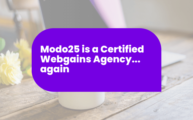 Modo25 is a Certified Webgains Agency... again