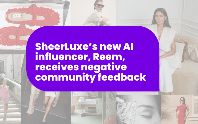 SheerLuxe’s new AI influencer, Reem, receives negative community feedback