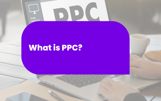 What is PPC? - PPC Best Practice Guide
