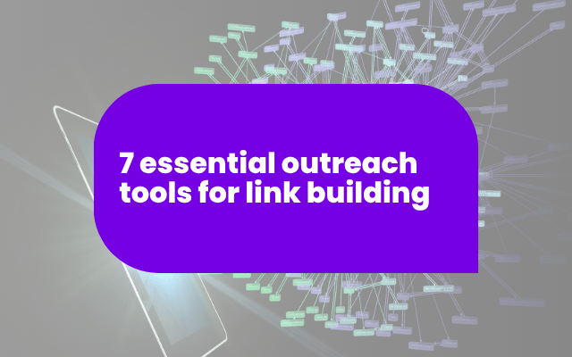 7 essential outreach tools for link building