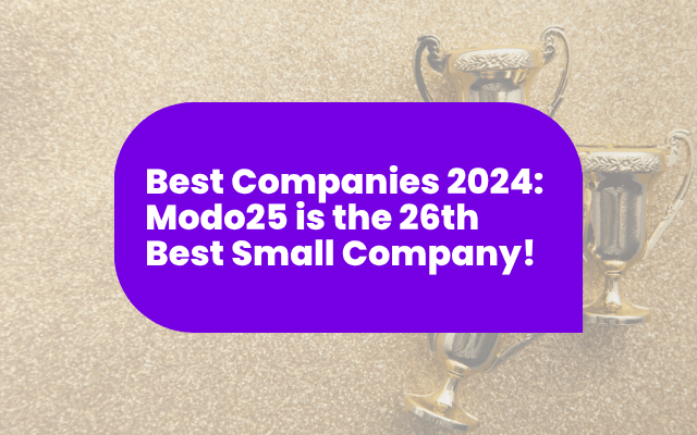 Best Companies 2024: Modo25 is the 26th Best Small Company!