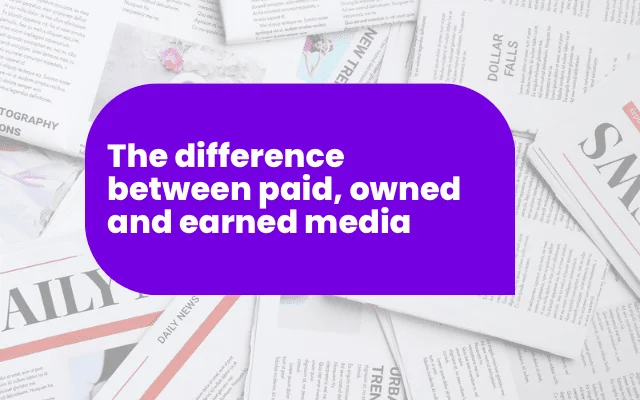 Difference between paid, owned and earned media explained over a newspaper background.