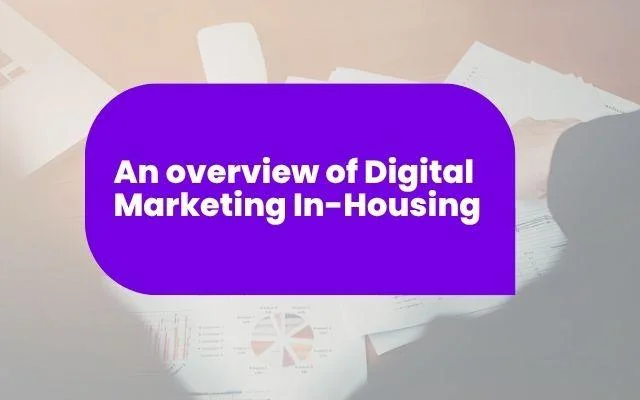 Digital Marketing In-housing