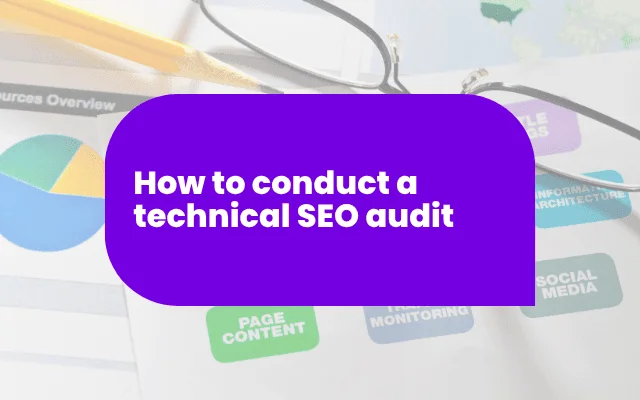 How to conduct a technical SEO audit