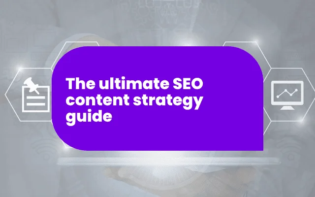 The ultimate SEO content strategy guide