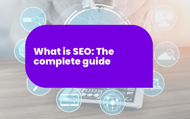 Purple banner titled "What is SEO: The complete guide" surrounded by digital marketing and analytics icons.