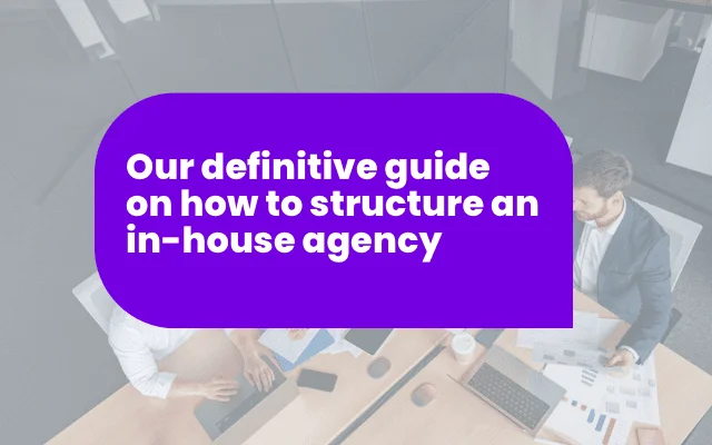 Guide on structuring an in-house agency, featured alongside news that LinkedIn launches sponsored articles.
