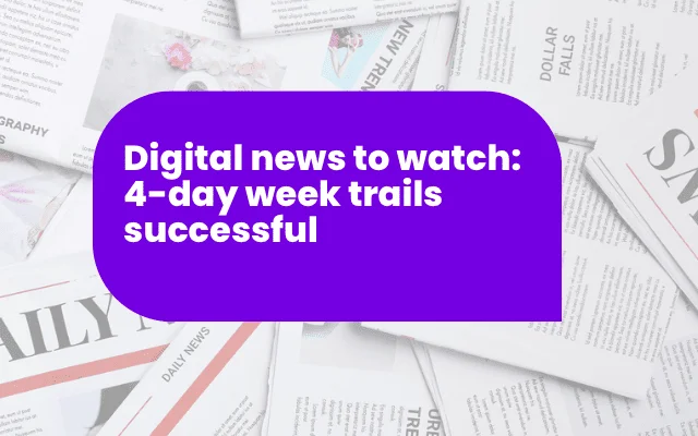 Purple banner reading "Digital news to watch: 4-day week trails successful" over a newspaper background, illustrating how to find content ideas.