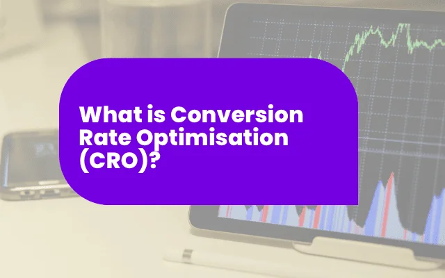 Purple banner asking "What is Conversion Rate Optimisation (CRO)?" over a laptop displaying analytics charts.