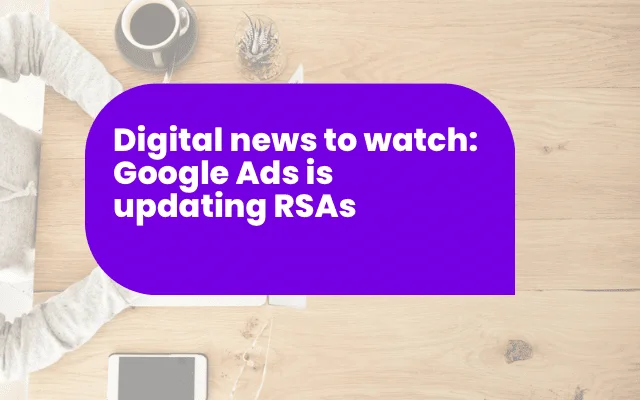 Purple banner announcing Google Ads RSA updates, part of insights on the best Facebook ads strategies