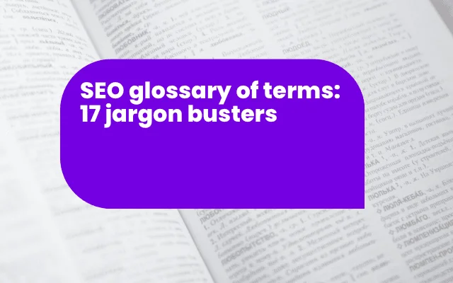 Purple banner reading SEO glossary of terms: 17 jargon busters over a blurred open dictionary background.