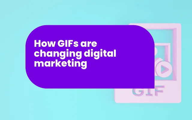 Purple banner reading "How GIFs are changing digital marketing" with a GIF file icon on a teal background.