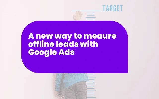 Purple banner reading "A new way to measure offline leads with Google Ads" over a child reaching toward a height chart.