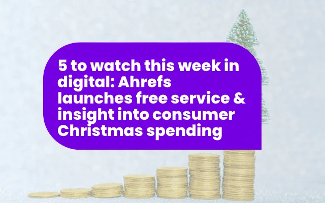 Weekly digital marketing roundup banner featuring Ahrefs' free tool launch and holiday ad spending insights, with coins and a Christmas tree.