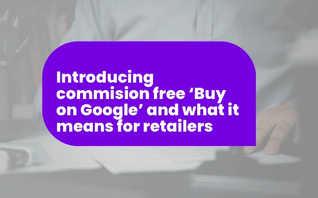 Purple banner announcing commission-free Buy on Google, highlighting its impact for retailers using ad platforms.