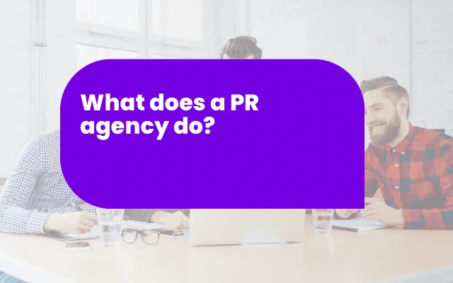 Graphic asking "What does a PR agency do?" over a blurred background of people meeting at a table.